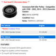 thumbnail image 2 of Accessory Belt Idler Pulley - Compatible with 1998 - 2002, 2014 - 2015 Chevy Camaro 1999 2000 2001, 2 of 2