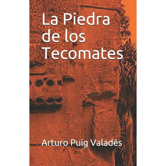 La Piedra de los Tecomates (Paperback)