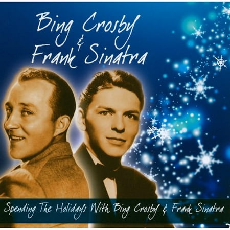spending the holidays with bing crosby and frank sinatra sinatra crosby christmas
