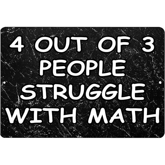 Funny Teacher Gift Metal Tin Sign Wall Decor Math 4 Out of 3 People Teaching Classroom for Home Kitchen Bar Room Garage Vintage Retro Plaque 8×12 inch