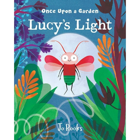 Once Upon a Garden Series: Lucy's Light (Hardcover)