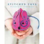 Stitched Toys : 20 Stunning but Simple Designs, Used [Paperback]