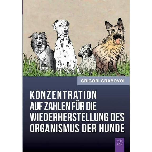 Konzentration auf Zahlen fÃ¼r die Wiederherstellung des Organismus der Hunde, (Paperback)