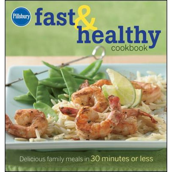 Pre-Owned Pillsbury Fast & Healthy Cookbook (Hardcover) 0470287446 9780470287446