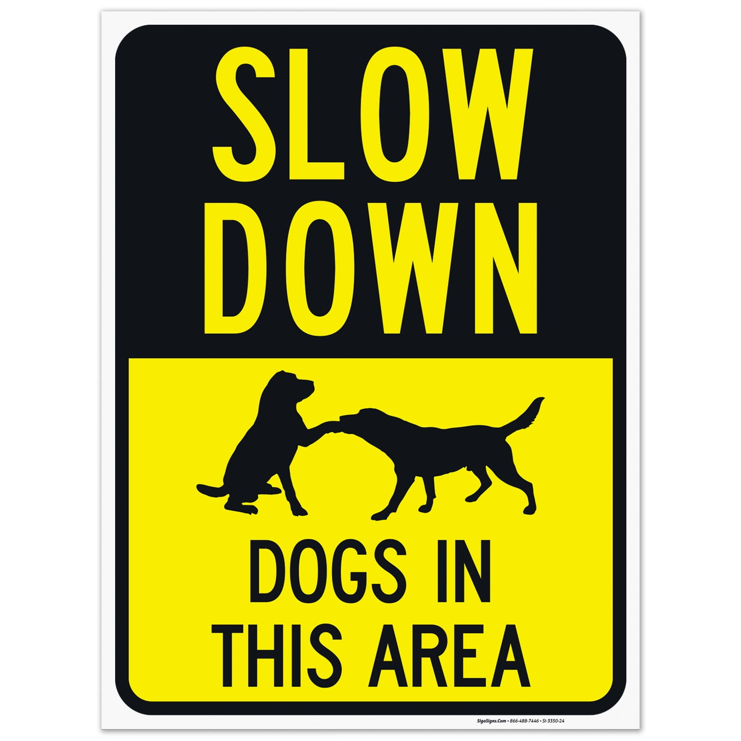 Slow Down Dogs In This Area Sign, Traffic Sign, 18x24 Corrugated