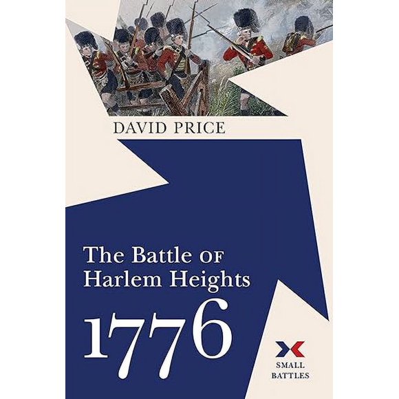 The Battle of Harlem Heights, 1776 (Small Battles)