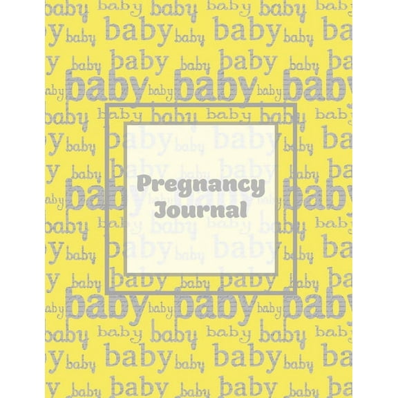 Pregnancy Journal: First Time New Mom Diary, Pregnant & Expecting Record Book, Baby Shower Keepsake Gift, Bump Thoug, (Paperback)
