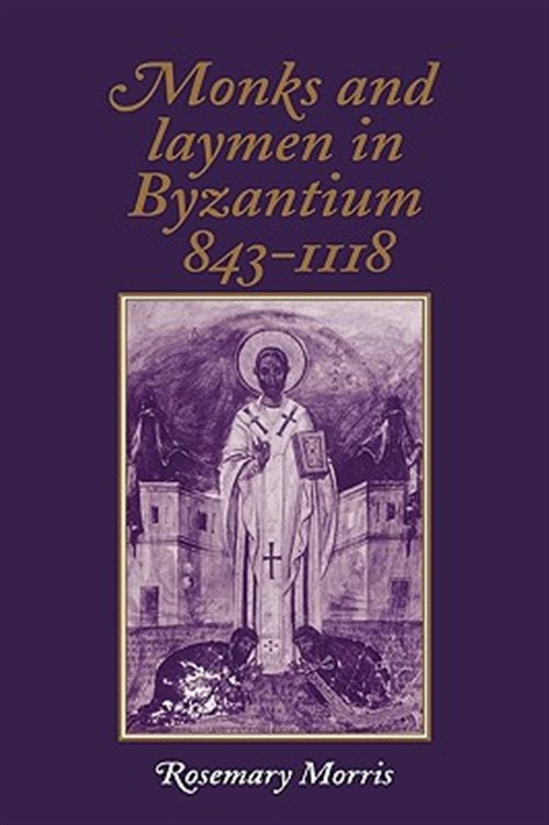 Pre-Owned Monks and Laymen in Byzantium, 843 1118, (Hardcover ...