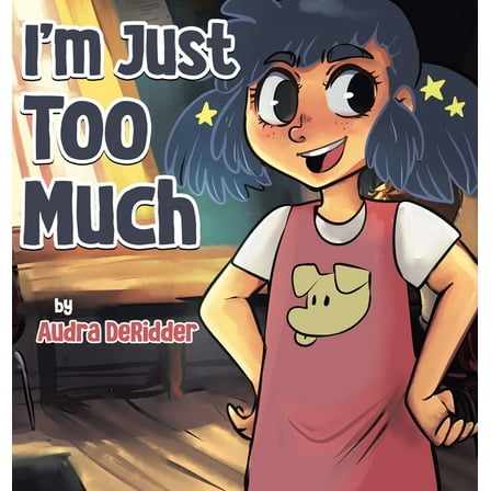I'm Just Too Much, (Hardcover)