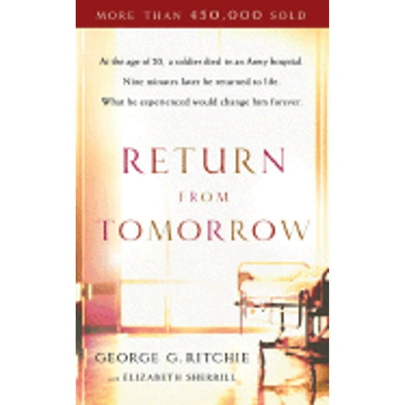 Return from Tomorrow (Paperback) by George G Ritchie, Elizabeth Sherrill