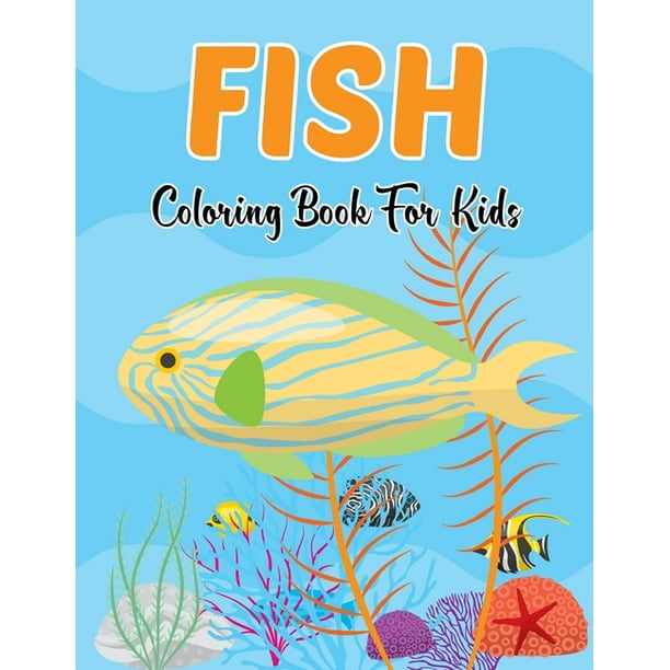 Fish Coloring Book for Kids A Kids Coloring Book Sea Creatures