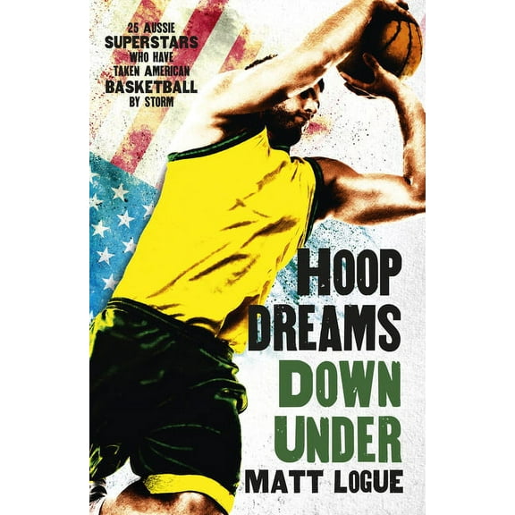 Hoop Dreams Down Under (Paperback)