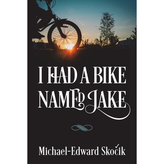 I Had a Bike Named Jake, (Paperback)