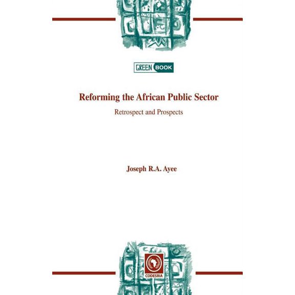 Reforming the African Public Sector. Retrospect and Prospects (Paperback)