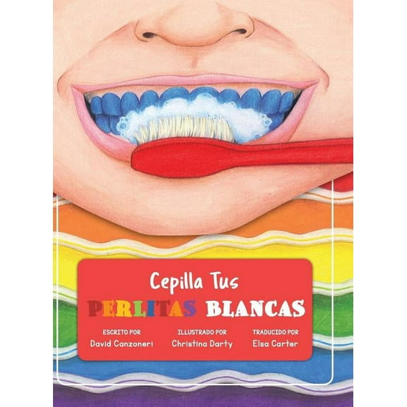 Cepilla Tus Perlitas Blancas, (Hardcover)