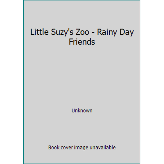 Pre-Owned Little Suzy's Zoo - Rainy Day Friends (Unknown) 1419401084 9781419401084