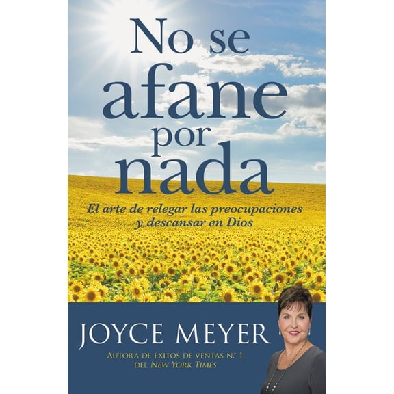 No Se Afane Por NADA: El Arte de Relegar Las Preocupaciones Y Descansar En Dios, (Paperback)