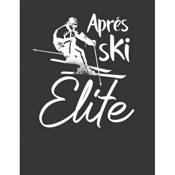 Trainingsbuch für Skifahrer : Stetige Verbesserung mit diesem Trainigstagebuch ♦ Vorlage für über 100 Trainigstage ♦ Planen, üben, umsetzen ♦ A4  Format ♦ Motiv: Apres ski elite 21 (Paperback)