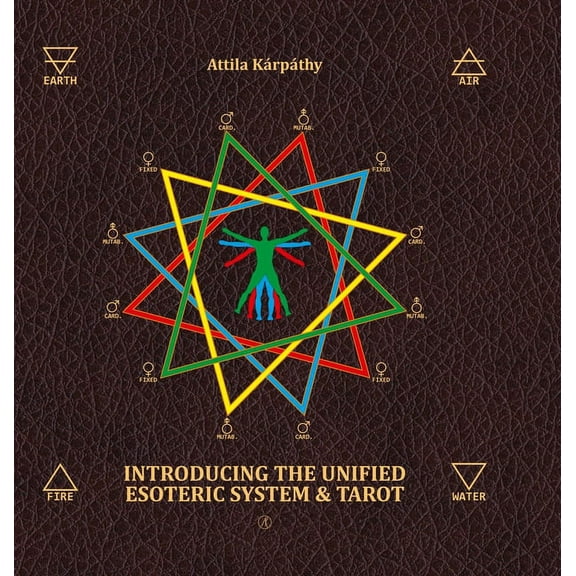 Introducing the Unified Esoteric System and Tarot, (Hardcover)