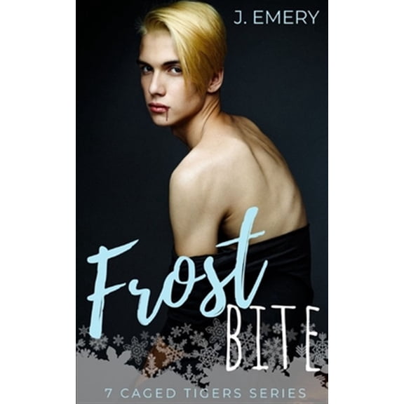 Pre-Owned 7 Caged Tigers: Frostbite: A Snowed In Vampire MM Romance (Series #1) (Paperback)
