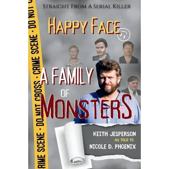 Straight from a Serial Killer Happy Face: A Family of Monsters, (Paperback)