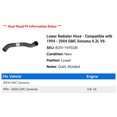thumbnail image 2 of Lower Radiator Hose - Compatible with 1994 - 2004 GMC Sonoma 4.3L V6 1995 1996 1997 1998 1999 2000 2001 2002 2003, 2 of 2