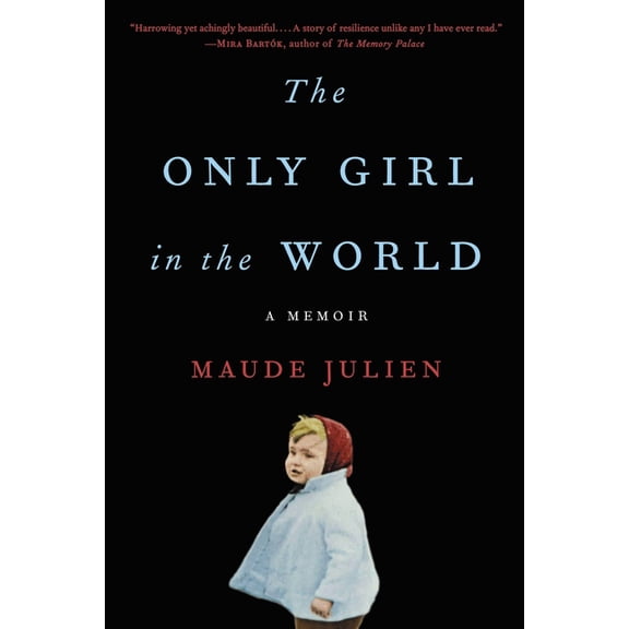 The Only Girl in the World: A Memoir, (Paperback)