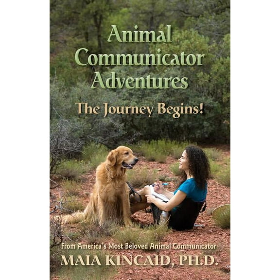 Animal Communicator Adventures: The Journey Begins! (Paperback)