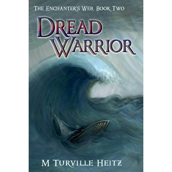 The Enchanter's Web Dread Warrior, Book 2, (Paperback)