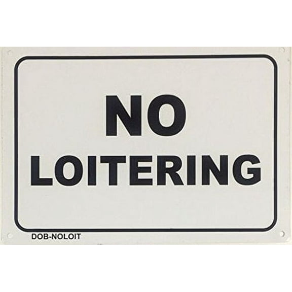 NO LOITERING SIGN ( Aluminium 7x10 )