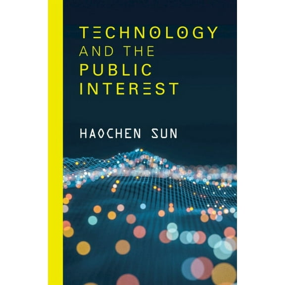 Technology and the Public Interest, (Paperback)