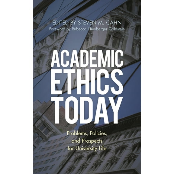 The Ace Higher Education Academic Ethics Today: Problems, Policies, and Prospects for University Life, (Hardcover)
