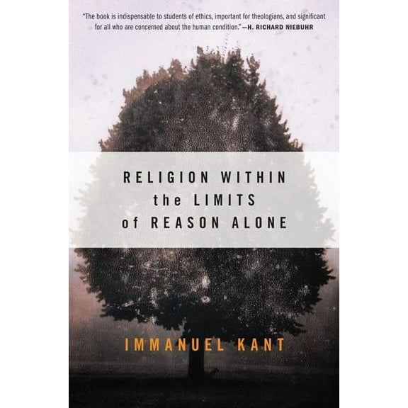 Torchbooks Religion Within the Limits of Reason Alone, (Paperback)