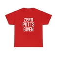 thumbnail image 1 of Zero Putts Given - Funny Golfing Shirt For a Father's Day Gift - ID: 372, 1 of 7