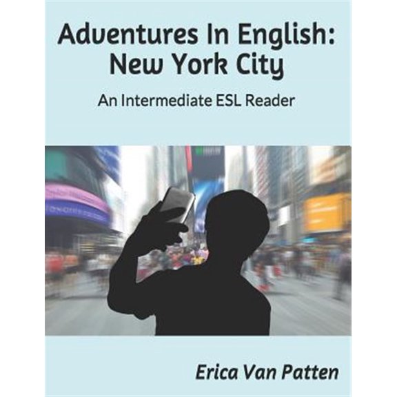 Pre-Owned Adventures in English Adventures In English: New York City: An Intermediate ESL Reader, Book 1, (Paperback)