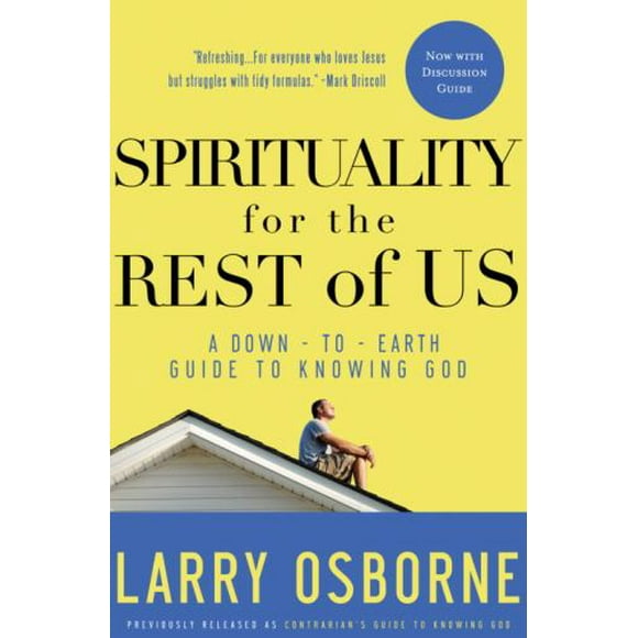 Pre-Owned Spirituality for the Rest of Us : A Down-to-Earth Guide to Knowing God 9781601422194