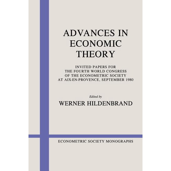 Econometric Society Monographs Advances in Economic Theory, Book 1, (Paperback)