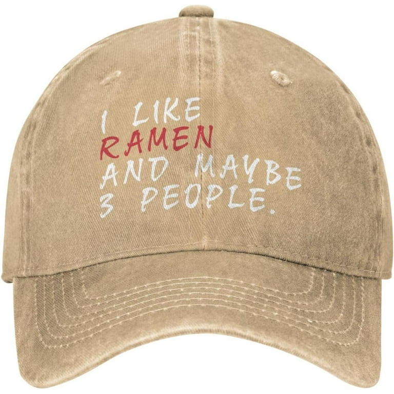 Ramen Noodle Soups Cup Noodles Womens Hat I Like Ramen and Maybe 3 People Fitted Golf Hat for Men s Beach Baseball Caps Walmart