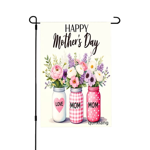 Amhnf Happy Mothers Day Floral Mason Jars Garden Flag For Home Outdoor Garden Yard Decor 12x18 inch