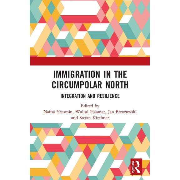 Immigration in the Circumpolar North: Integration and Resilience, (Paperback)