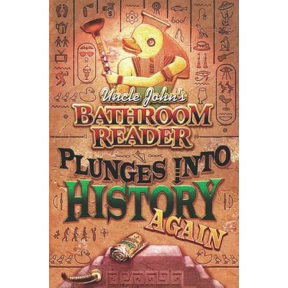 Pre-Owned Uncle John's Bathroom Reader Plunges into History Again (Paperback) 1592232612 9781592232611