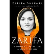 Pre-Owned Zarifa: A Woman's Battle in a Man's World (Hardcover 9781541702639) by Zarifa Ghafari, Hannah Lucinda Smith