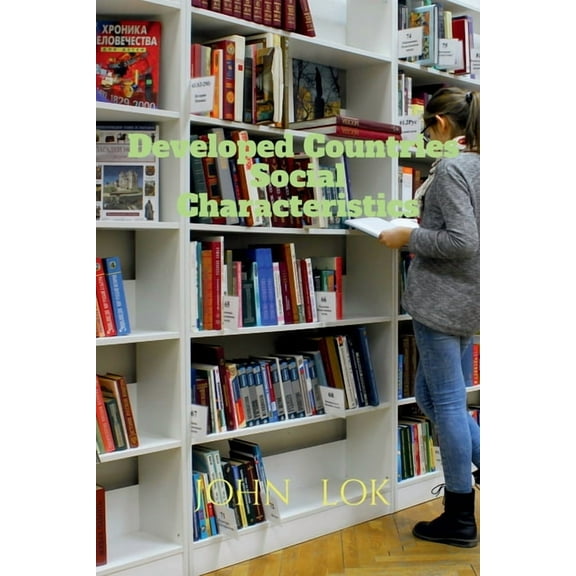 Developed Countries Social Characteristics, (Paperback)