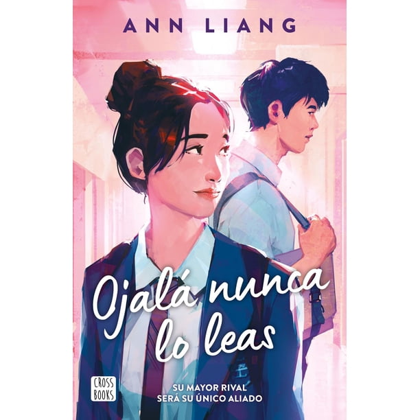 Libro Ojala Nunca Lo Leas Tapa Blanda, Autor Ann Liang, Editorial Crossbooks Mexico