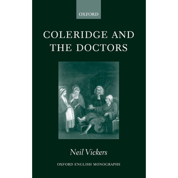 Oxford English Monographs Coleridge and the Doctors: 1795-1806, (Hardcover)