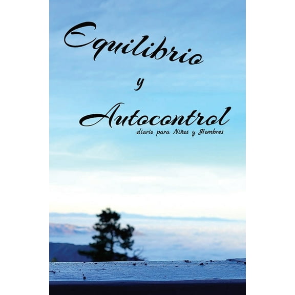 Equilibrio y Autocontrol: diario para Niños y Hombres