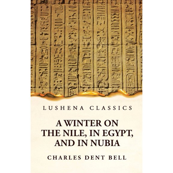 A Winter on the Nile, in Egypt, and in Nubia, (Paperback)