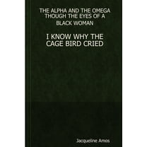 The Alpha and the Omega Though the Eyes of a Black Woman, (Paperback)