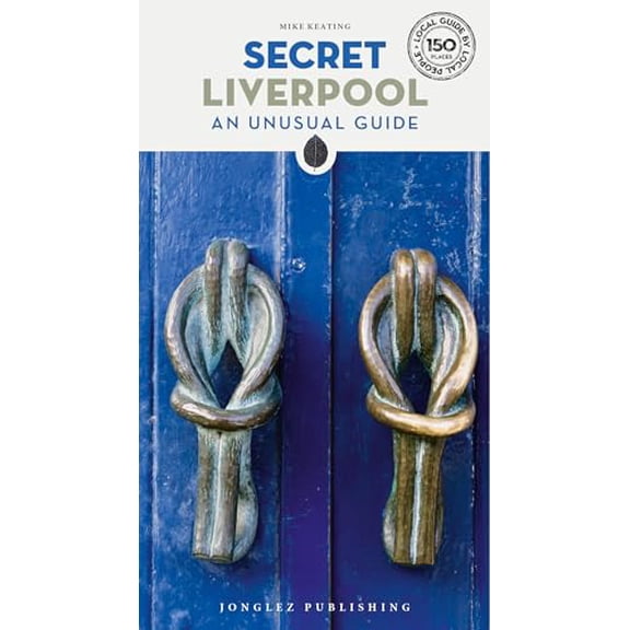 Pre-Owned Secret Liverpool ('Secret' guides), 9782361957216, 2361957213, Paperback, 2nd edition