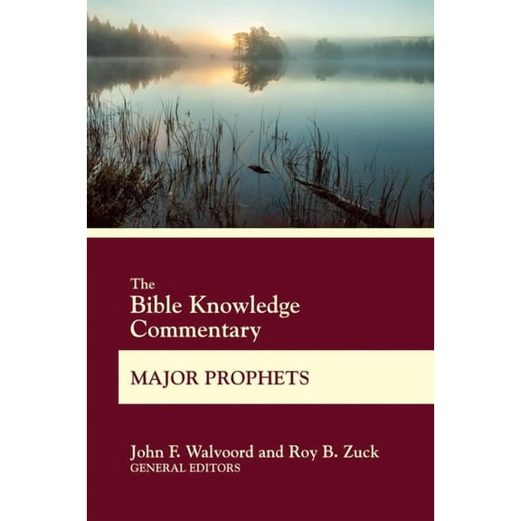 Bk Commentary The Bible Knowledge Commentary Major Prophets, (Paperback)